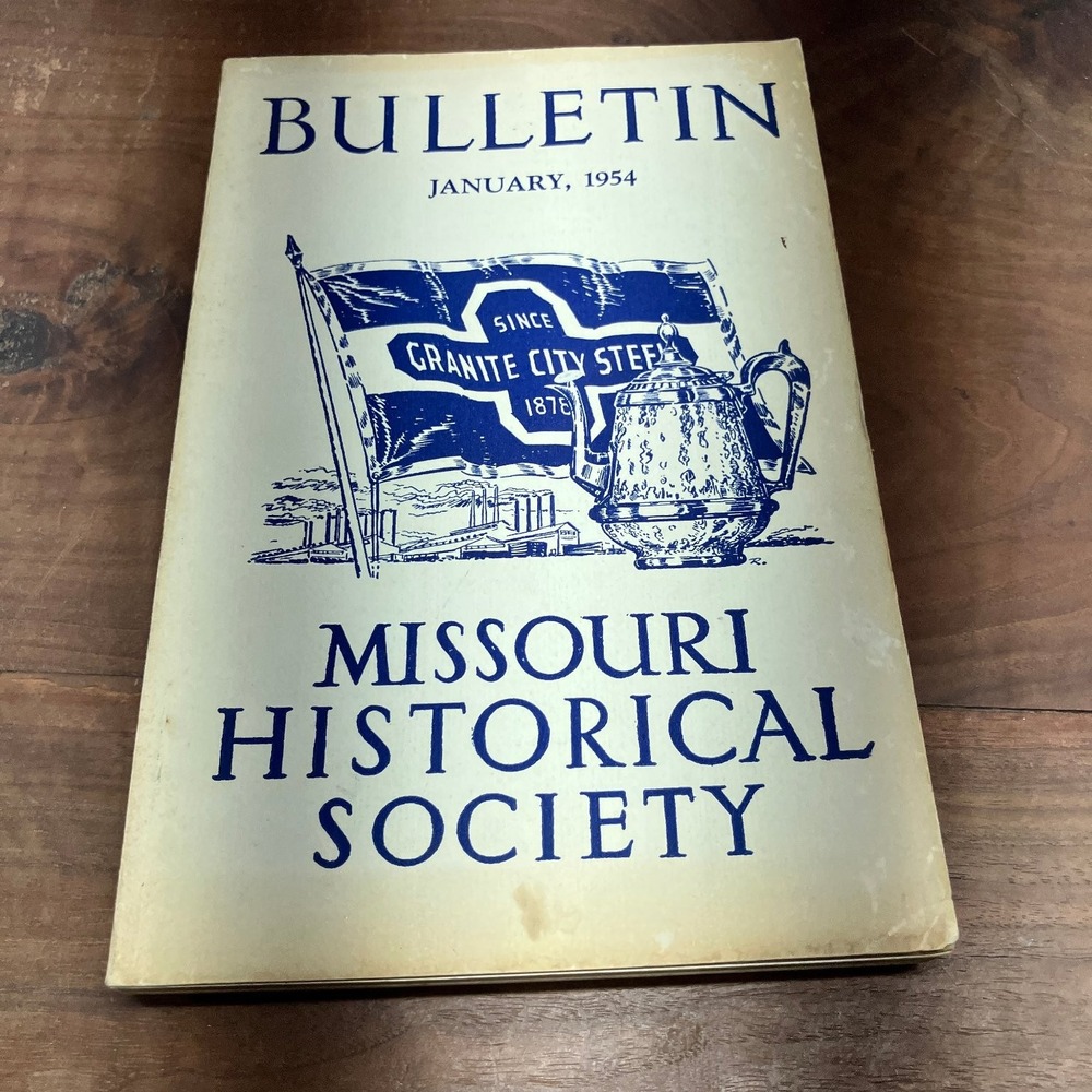 Missouri Historical Society Bulletin January 1954 Vol X No 2 St. Louis History